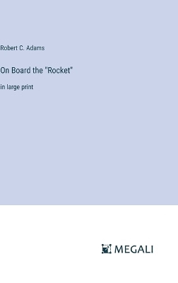 On Board the Rocket: in large print