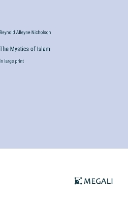 Mystics of Islam: in large print