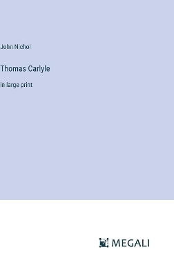Thomas Carlyle: in large print