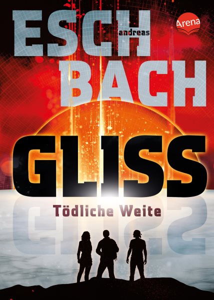 Gliss. TÃ¶dliche Weite: Spannende und bildgewaltige All-Age-Science-Fiction