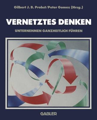 Vernetztes Denken: Unternehmen ganzheitlich fuhren