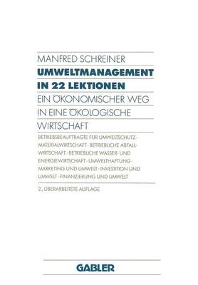 Umweltmanagement in 22 Lektionen: Ein Okonomischer Weg in eine Okologische Wirtschaft
