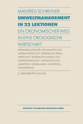 Umweltmanagement in 22 Lektionen: Ein Okonomischerweg in Eine Okologische Wirtschaft