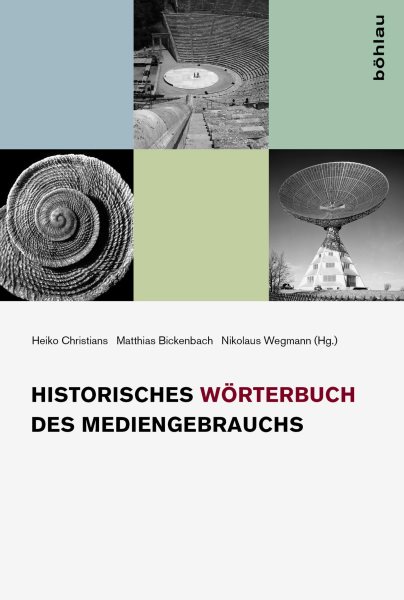 Historisches WÃ¶rterbuch des Mediengebrauchs: Band 1