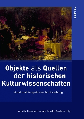 Objekte als Quellen der historischen Kulturwissenschaften: Stand und Perspektiven der Forschung Aufl. ed.