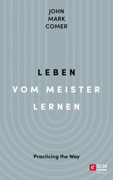 Leben vom Meister lernen: Practicing the Way
