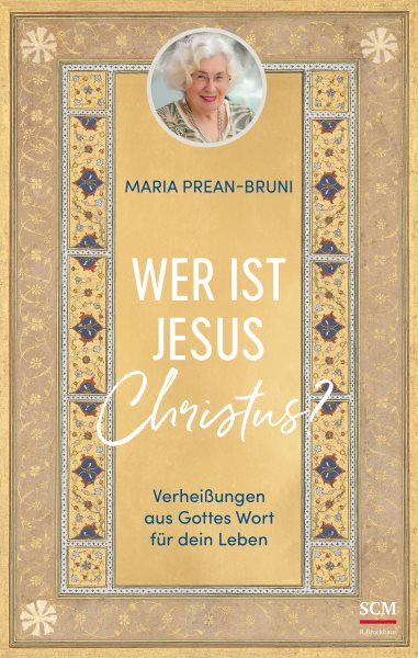 Wer ist Jesus Christus?: Verheiungen aus Gottes Wort fur dein Leben