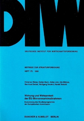 Wirkung Und Wirksamkeit Der Eu-Binnenmarktmassnahmen: Evaluierung Des Studienprogramms Der Europaischen Kommission