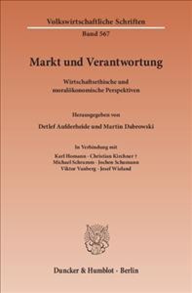 Markt Und Verantwortung: Wirtschaftsethische Und Moralokonomische Perspektiven