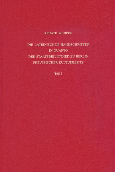 Staatsbibliothek Zu Berlin - Preussischer Kulturbesitz. Kataloge Der  Handschriftenabteilung / Erste Reihe. Handschriften / Die Lateinischen Handschriften in Quarto Der Staatsbibliothek Zu Berlin - Preussischer Kulturbesitz: Ms. Lat. Quart. 146-406 1., Aufl. ed.