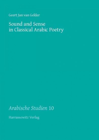Sound and Sense in Classical Arabic Poetry 1., Aufl. ed.