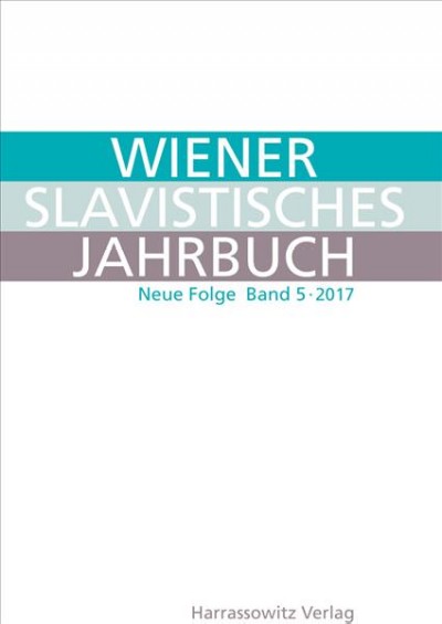 Wiener Slavistisches Jahrbuch 5, 2017 / Vienna Slavic Yearbook 5, 2017