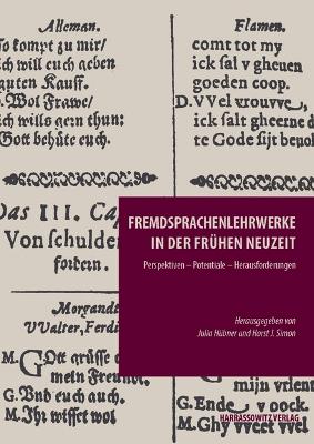 Fremdsprachenlehrwerke in Der Fruhen Neuzeit: Perspektiven - Potentiale - Herausforderungen