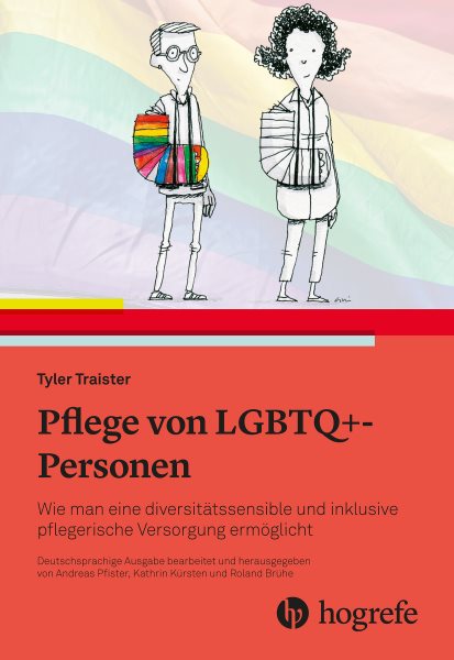Pflege von LGBTQ+-Personen: Wie man eine diversitatssensible pflegerische Versorgung sicherstellt