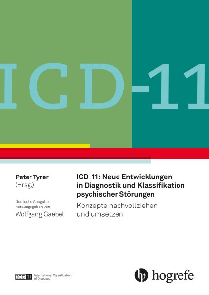 ICD-11: Neue Entwicklungen in Diagnostik und Klassifikation psychischer StÃ¶rungen: Konzepte nachvollziehen und umsetzen
