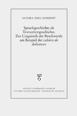Sprachgeschichte ALS Textsortengeschichte. Zur Linguistik Der Beschwerde Am  Beispiel Der 'cahiers de Doleances' Auflage 2018 ed.