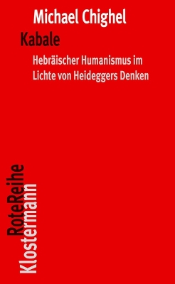 Kabale: Das Geheimnis Des Hebraischen Humanismus Im Lichte Von Heideggers Denken 2020 ed.