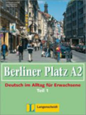 Berliner Platz in Halbbanden: Lehr- Und Arbeitsbuch A2 - Teil 1 (Kapitel 13-18) MIT CD Zum Arbeitsbuch