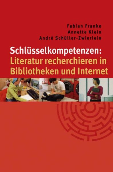 SchlÃ¼sselkompetenzen: Literatur recherchieren in Bibliotheken und Internet