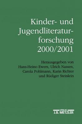 Kinder- und Jugendliteraturforschung 2000/2001: Mit einer Gesamtbibliographie der Veroffentlichungen des Jahres 2000