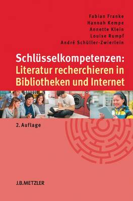 SchlÃ¼sselkompetenzen: Literatur recherchieren in Bibliotheken und Internet