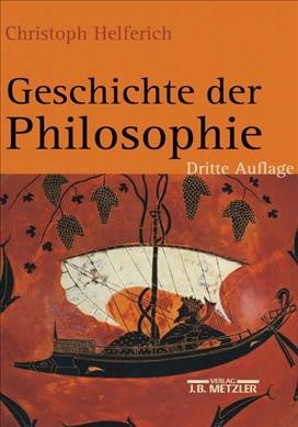 Geschichte der Philosophie: Von den Anfangen bis zur Gegenwart und Ostliches Denken