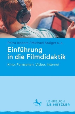 EinfÃ¼hrung in die Filmdidaktik: Kino, Fernsehen, Video, Internet