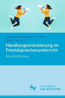 Handlungsorientierung im Fremdsprachenunterricht: Eine Einfuhrung
