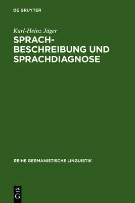 Sprachbeschreibung und Sprachdiagnose: empirische Untersuchung zur Beschreibung und Diagnose des mundlichen sprachlichen Handelns von Schulern der Orientierungsstufe