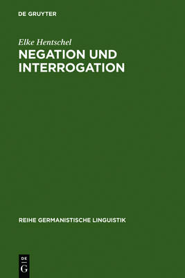 Negation und Interrogation Reprint 2010 ed.