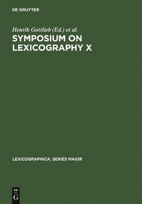 Symposium on Lexicography X: Proceedings of the Tenth International Symposium on Lexicography May 4-6,  2000 at the University of Copenhagen Reprint 2012