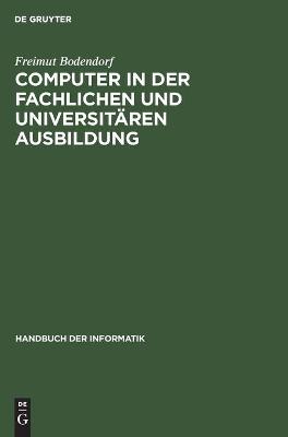 Computer in der fachlichen und universitären Ausbildung Reprint 2020 ed.