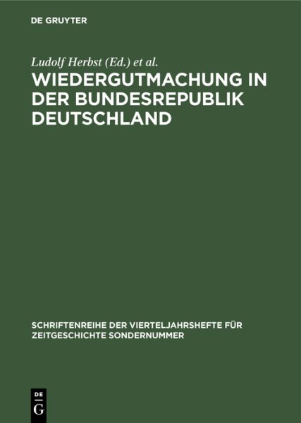 Wiedergutmachung in der Bundesrepublik Deutschland Reprint 2018 ed.