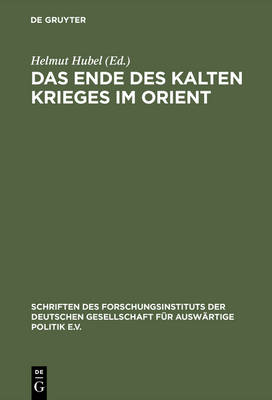 Ende des Kalten Krieges im Orient Reprint 2015 ed.