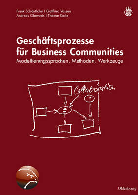 Geschäftsprozesse Für Business Communities: Modellierungssprachen, Methoden, Werkzeuge