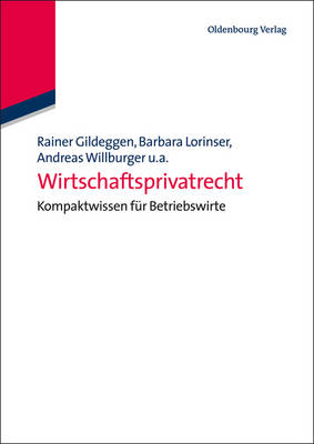 Wirtschaftsprivatrecht: Kompaktwissen fur Betriebswirte