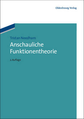 Anschauliche Funktionentheorie 2nd 2., Verbesserte Auflage ed.