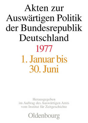 Akten zur AuswÃ¤rtigen Politik der Bundesrepublik Deutschland 1977