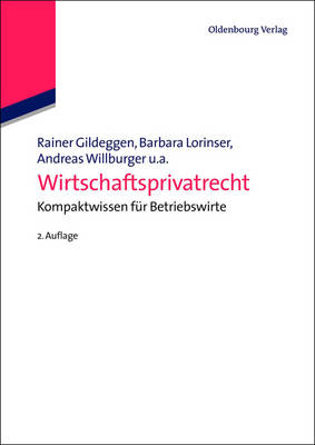 Wirtschaftsprivatrecht: Kompaktwissen fur Betriebswirte