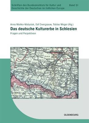 Das Deutsche Kulturerbe in Schlesien: Fragen Und Perspektiven