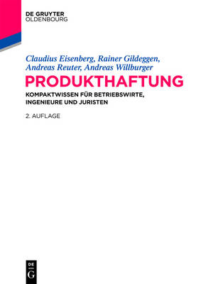 Produkthaftung: Kompaktwissen fur Betriebswirte, Ingenieure und Juristen