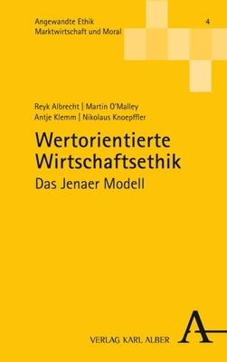 Wertorientierte Wirtschaftsethik: Das Jenaer Modell
