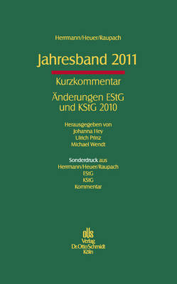 Jahresband 2011: Kurzkommentar; Anderungen EStG und KStG 2010; Sonderdruck aus Herrmann/Heuer/Raupach, EStG und KStG 2010.