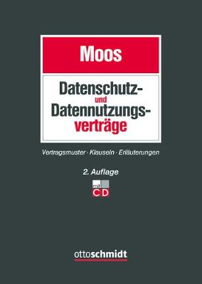 Datenschutz- und DatennutzungsvertrÃ¤ge: Vertragsmuster, Klauseln, Erlauterungen