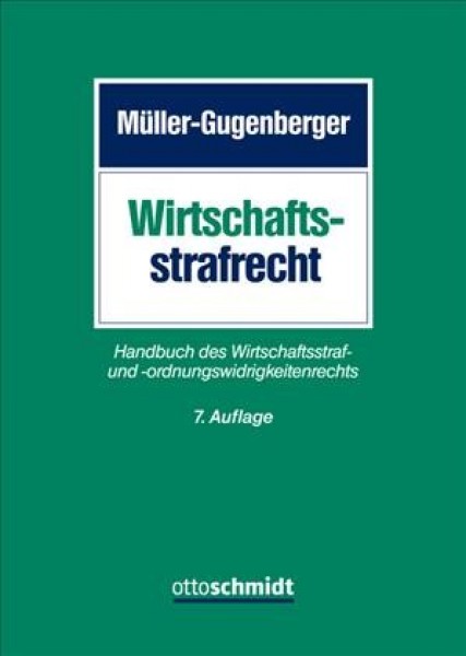 Wirtschaftsstrafrecht: Handbuch des Wirtschaftsstraf- und -ordnungswidrigkeitenrechts