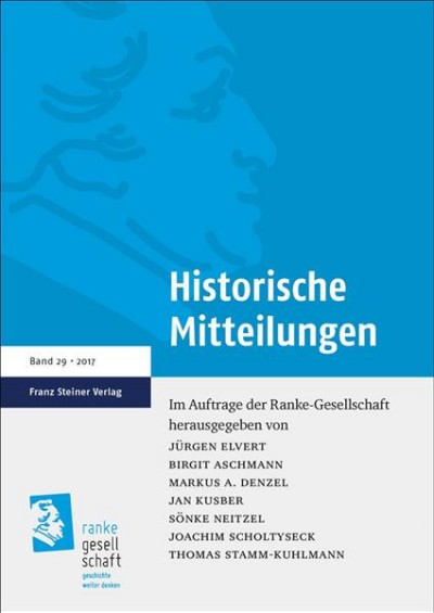 Historische Mitteilungen 29 (2017): Das Jahr 1917 Und Die Zeitgeschichte