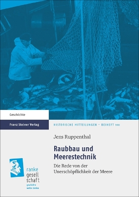 Raubbau Und Meerestechnik: Die Rede Von Der Unerschopflichkeit Der Meere