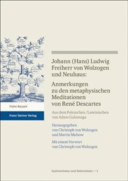Johann (Hans) Ludwig Freiherr V. Wolzogen Und Neuhaus: Anmerkungen Zu Den Metaphysischen Meditationen Von Rene Descartes