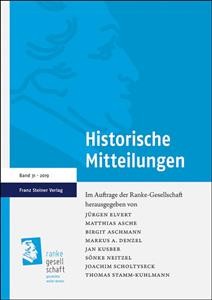 Historische Mitteilungen 31 (2019): Vom Deutschen Bund Uber Den Norddeutschen Bund Zum Neuen Deutschen Bund  (1866-1870), Teil 2: Die Neuordnung in Norddeutschland Nach Der Zerschlagung Des Deutschen Bundes / Die Grossmachte Und Suddeutschland