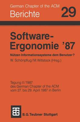 Software-Ergonomie â€™87 NÃ¼tzen Informationssysteme dem Benutzer?